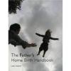 The Father's Home Birth Handbook
